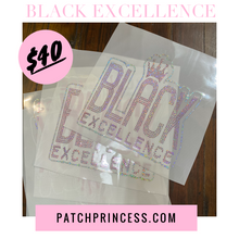 Load image into Gallery viewer, BLACK EXCELLENCE  BLING TRANSFERS