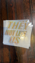 Load image into Gallery viewer, THEY NOT LIKE US BLING TRANSFERS