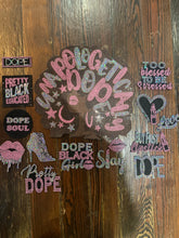 Load image into Gallery viewer, UNAPOLOGETICALLY DOPE DOTD