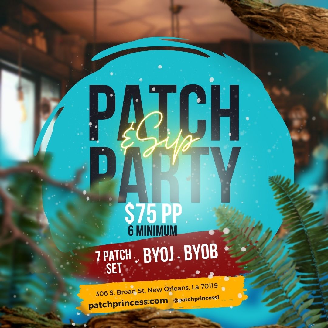 Patching Party PATCH & SIP Party – PATCH PRINCESS