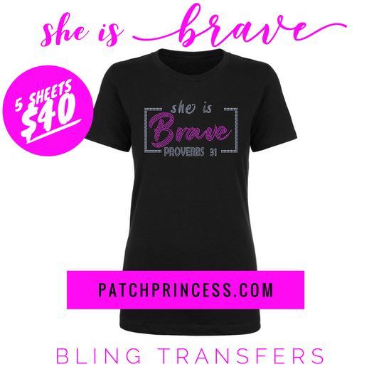 SHE IS BRAVE (PROVERBS 31) BLING TRANSFERS