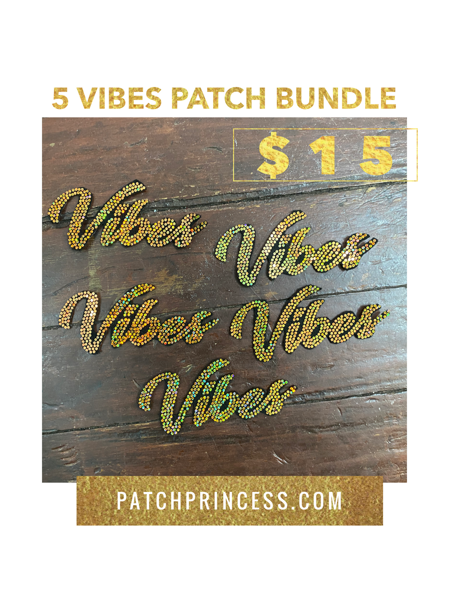 Vibes 5 Patch BUNDLE – PATCH PRINCESS