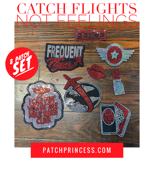 Catch Flights Not Feelings 8 PATCH SET