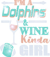 Dolphins & WINE KINDA GIRL BLING TRANSFERS